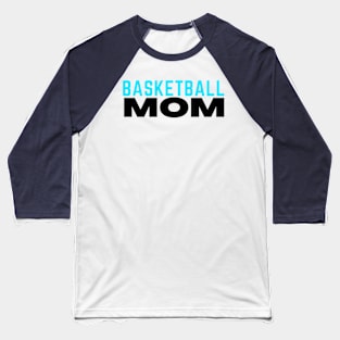 BASKETBALL MOM Baseball T-Shirt